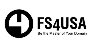4 FS4USA BE THE MASTER OF YOUR DOMAIN