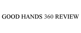 GOOD HANDS 360 REVIEW