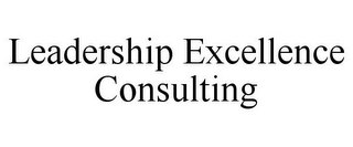 LEADERSHIP EXCELLENCE CONSULTING