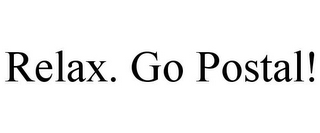 RELAX. GO POSTAL!