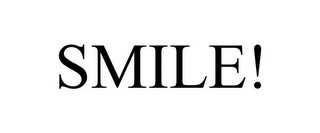 SMILE!