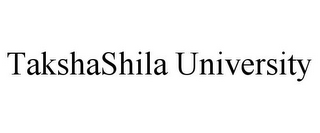 TAKSHASHILA UNIVERSITY