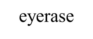 EYERASE