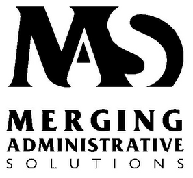 MAS MERGING ADMINISTRATIVE SOLUTIONS