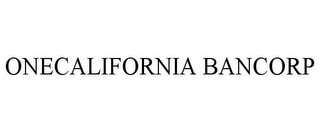 ONECALIFORNIA BANCORP