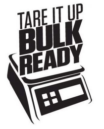 TARE IT UP BULK READY