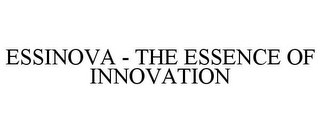 ESSINOVA - THE ESSENCE OF INNOVATION