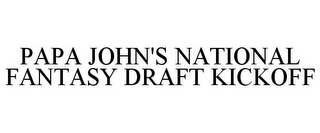 PAPA JOHN'S NATIONAL FANTASY DRAFT KICKOFF