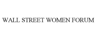 WALL STREET WOMEN FORUM