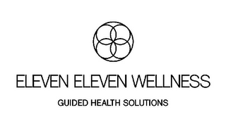 ELEVEN ELEVEN WELLNESS GUIDED HEALTH SOLUTIONS