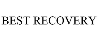 BEST RECOVERY