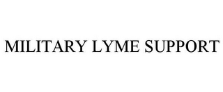 MILITARY LYME SUPPORT