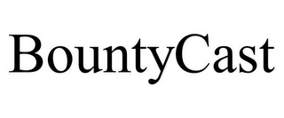 BOUNTYCAST