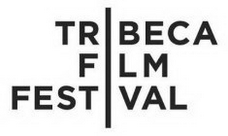TRIBECA FILM FESTIVAL