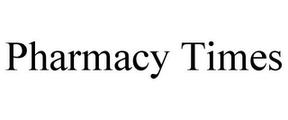 PHARMACY TIMES