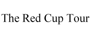 THE RED CUP TOUR