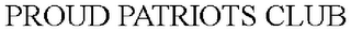 PROUD PATRIOTS CLUB