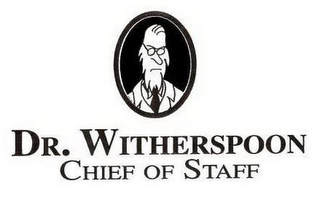 DR. WITHERSPOON CHIEF OF STAFF