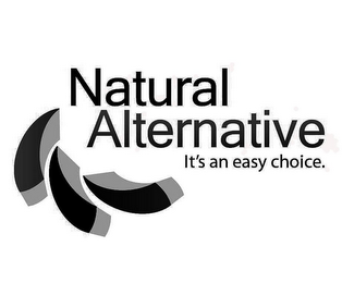 NATURAL ALTERNATIVE IT'S AN EASY CHOICE