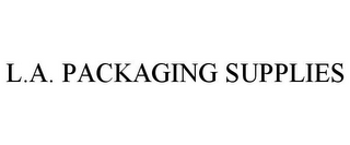 L.A. PACKAGING SUPPLIES