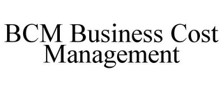 BCM BUSINESS COST MANAGEMENT