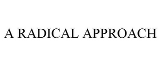A RADICAL APPROACH