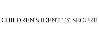 CHILDREN'S IDENTITY SECURE