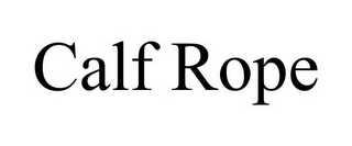 CALF ROPE