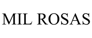 MIL ROSAS