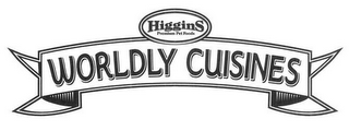 HIGGINS PREMIUM PET FOODS WORLDLY CUISINES