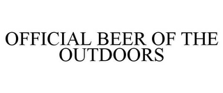 OFFICIAL BEER OF THE OUTDOORS