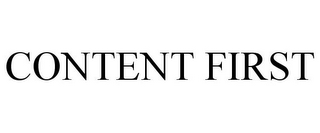 CONTENT FIRST