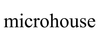 MICROHOUSE