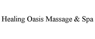HEALING OASIS MASSAGE & SPA