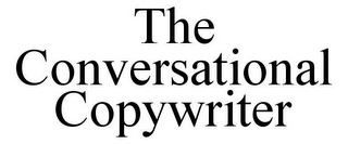 THE CONVERSATIONAL COPYWRITER