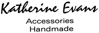 KATHERINE EVANS ACCESSORIES HANDMADE