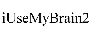 IUSEMYBRAIN2