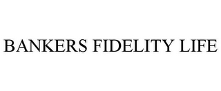 BANKERS FIDELITY LIFE