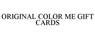 ORIGINAL COLOR ME GIFT CARDS