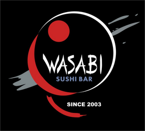 WASABI SUSHI BAR SINCE 2003