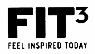 FIT3 FEEL INSPIRED TODAY