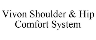 VIVON SHOULDER & HIP COMFORT SYSTEM