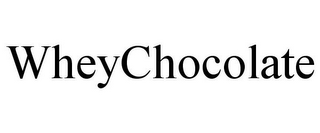 WHEYCHOCOLATE