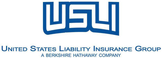 USLI UNITED STATES LIABILITY INSURANCE GROUP A BERKSHIRE HATHAWAY COMPANY