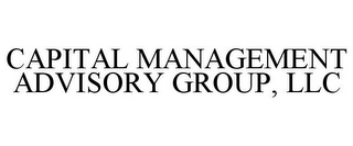 CAPITAL MANAGEMENT ADVISORY GROUP, LLC