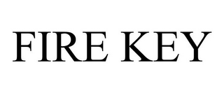 FIRE KEY