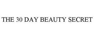 THE 30 DAY BEAUTY SECRET