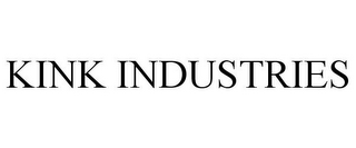 KINK INDUSTRIES