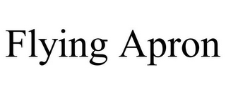 FLYING APRON