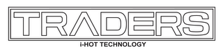 TRADERS I-HOT TECHNOLOGY